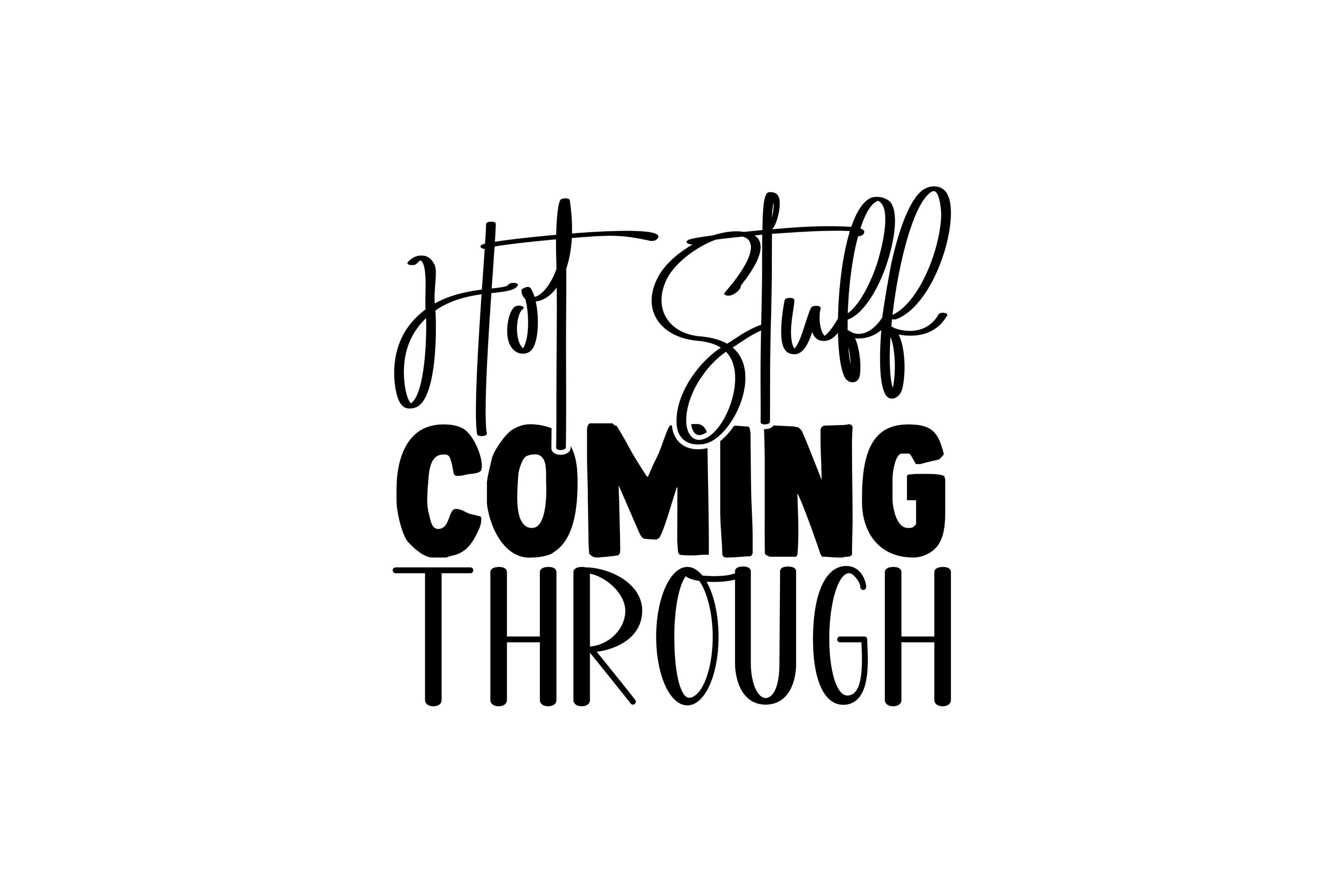 STICKER: HOT STUFF COMING THROUGH
