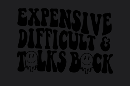 Expensive, Difficult, Talks Back Sticker