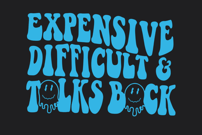 Expensive, Difficult, Talks Back Sticker