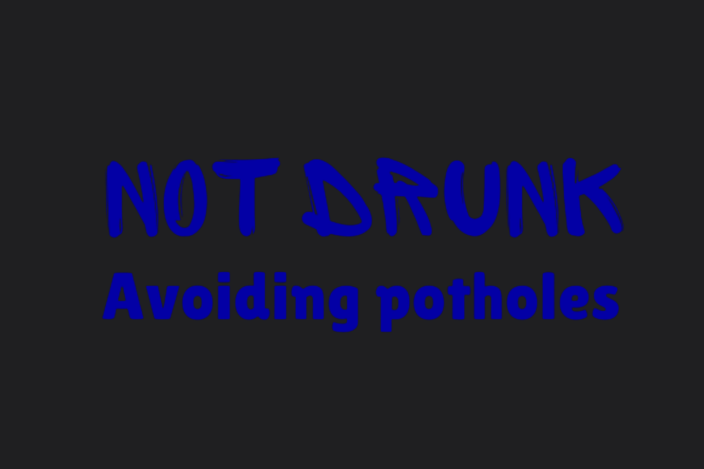 Not Drunk Avoiding Potholes Sticker