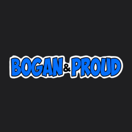 BOGAN & PROUD STICKER