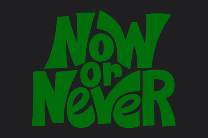 Now or Never Sticker