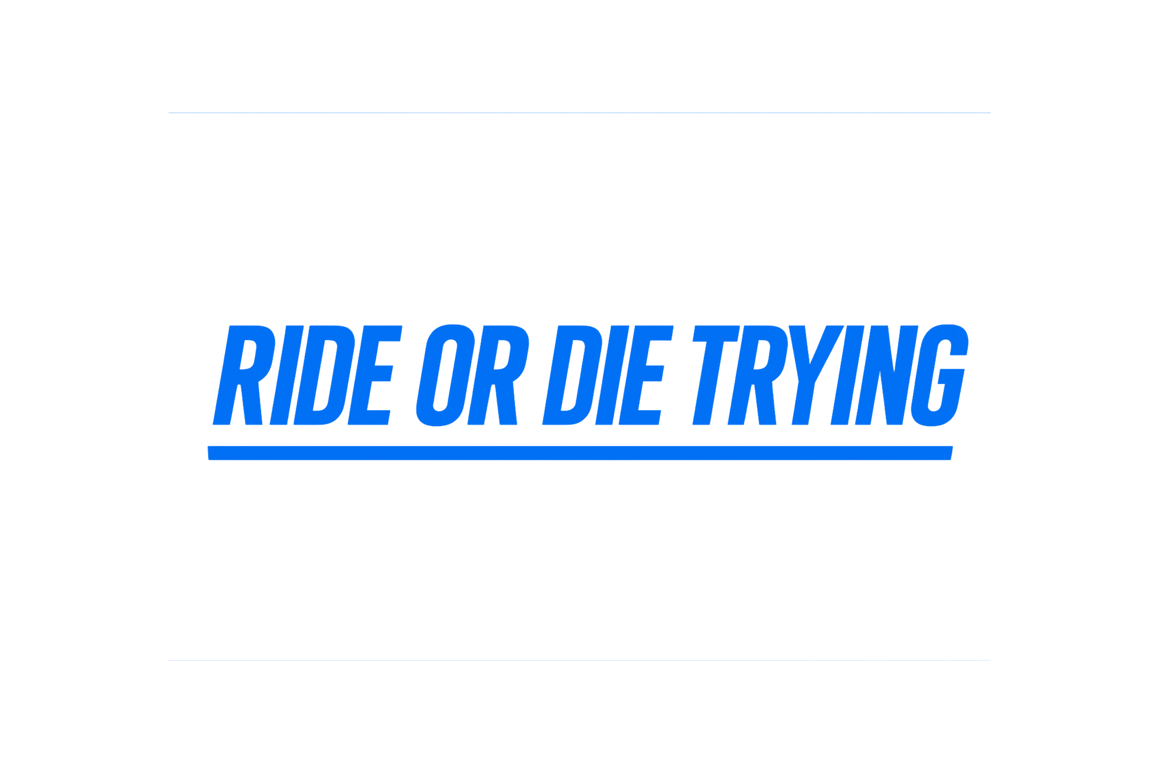 STICKER: RIDE OR DIE TRYING