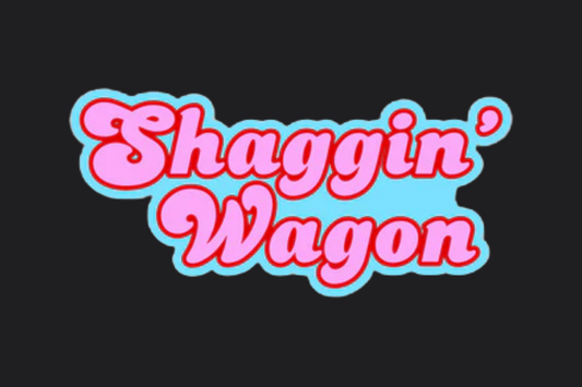 SHAGGIN WAGON STICKER