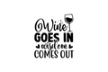 STICKER: WINE GOES IN WISDOM COMES OUT - OzDecalz