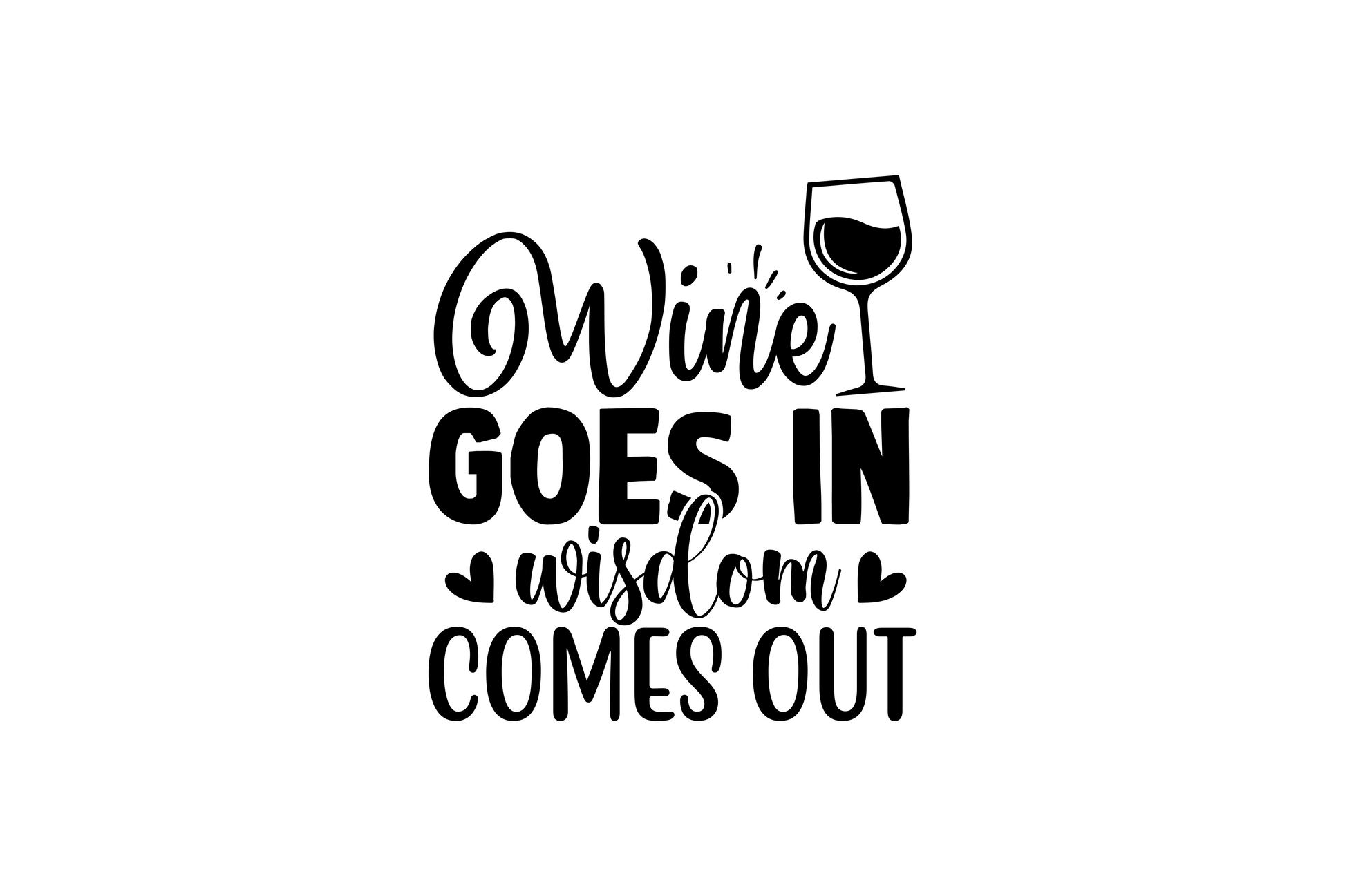 STICKER: WINE GOES IN WISDOM COMES OUT