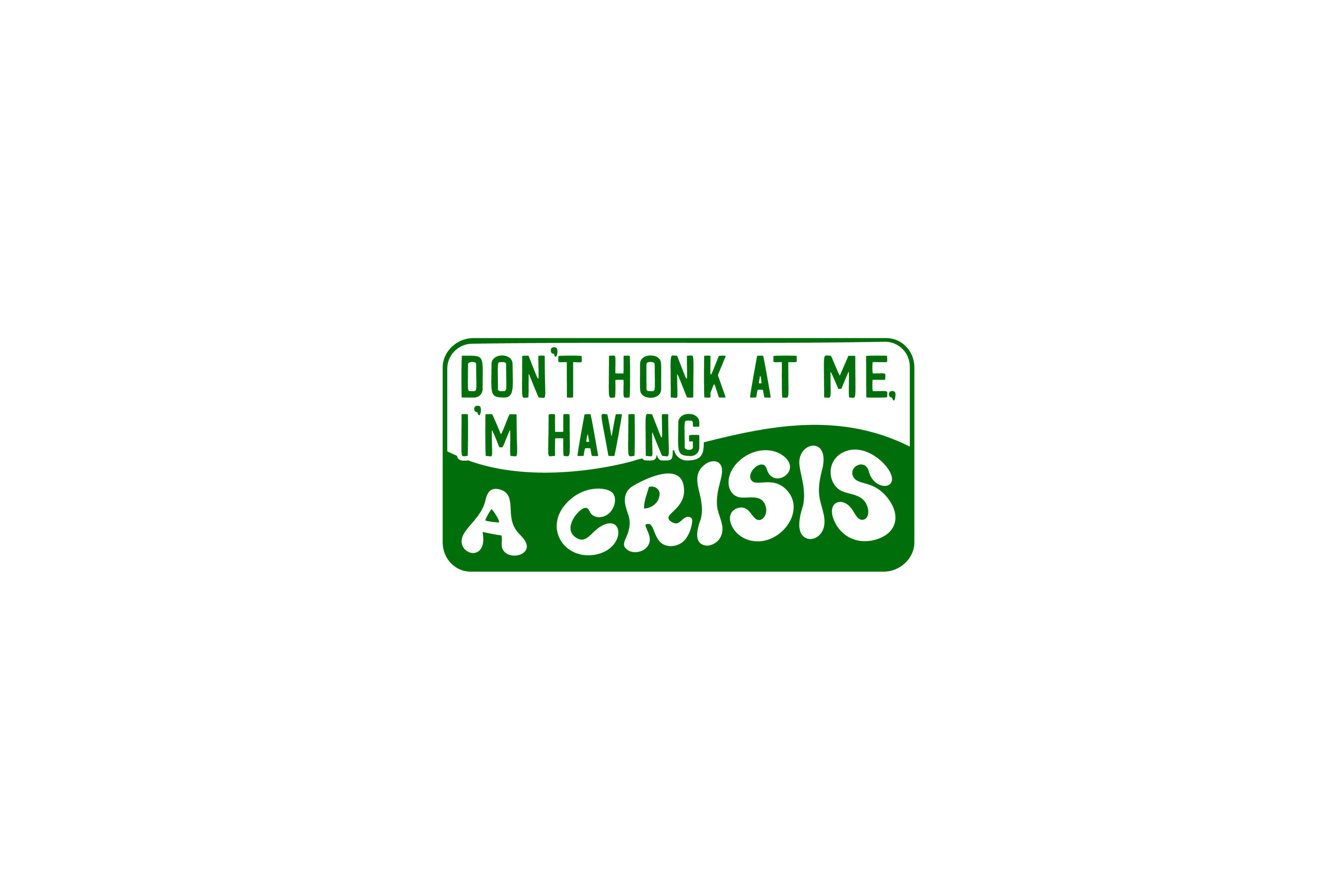 STICKER: DON'T HONK AT ME, I'M HAVING - OzDecalz