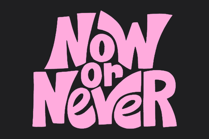 Now or Never Sticker