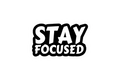 STICKER: STAY FOCUSED