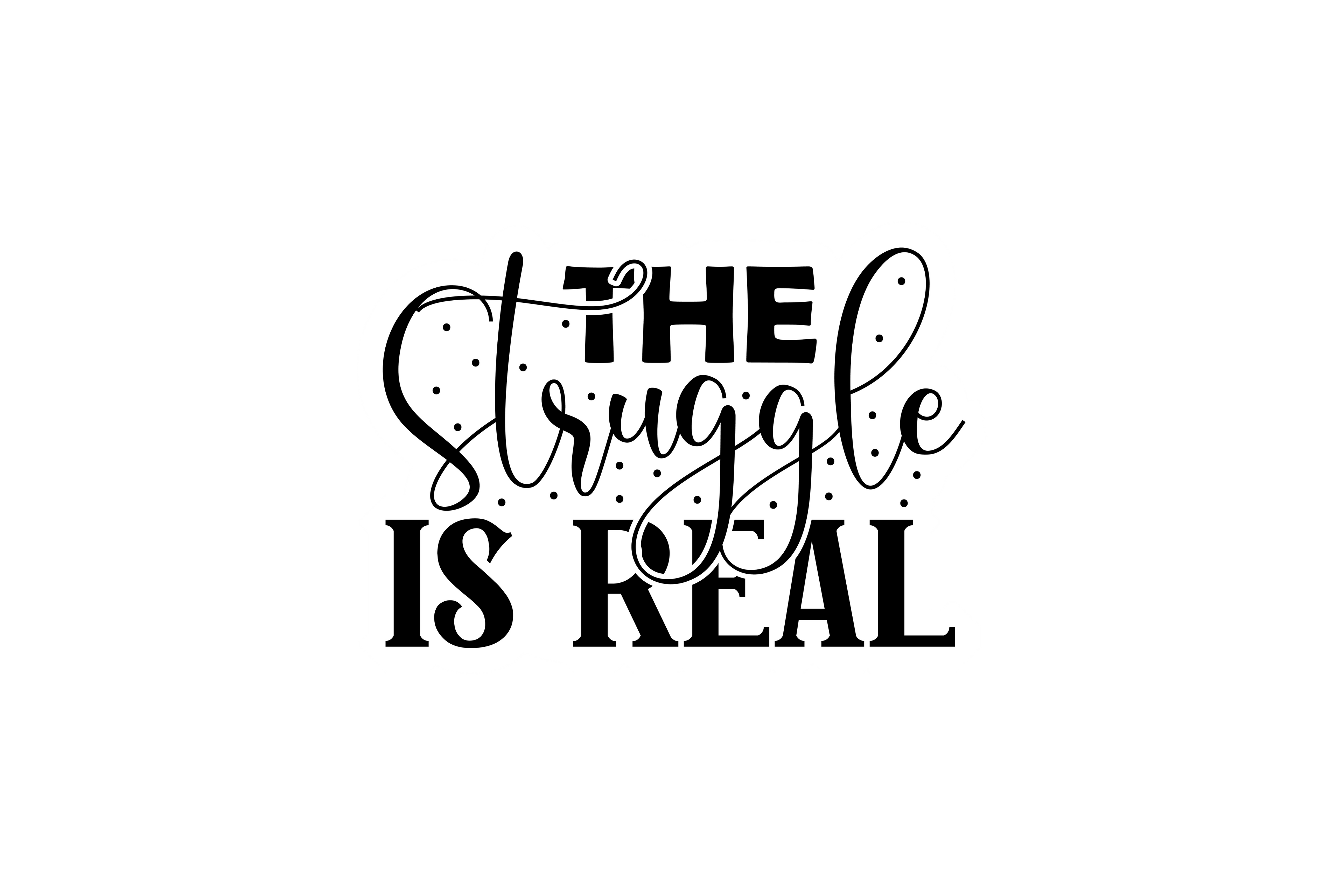 STICKER: THE STRUGGLE IS REAL - OzDecalz