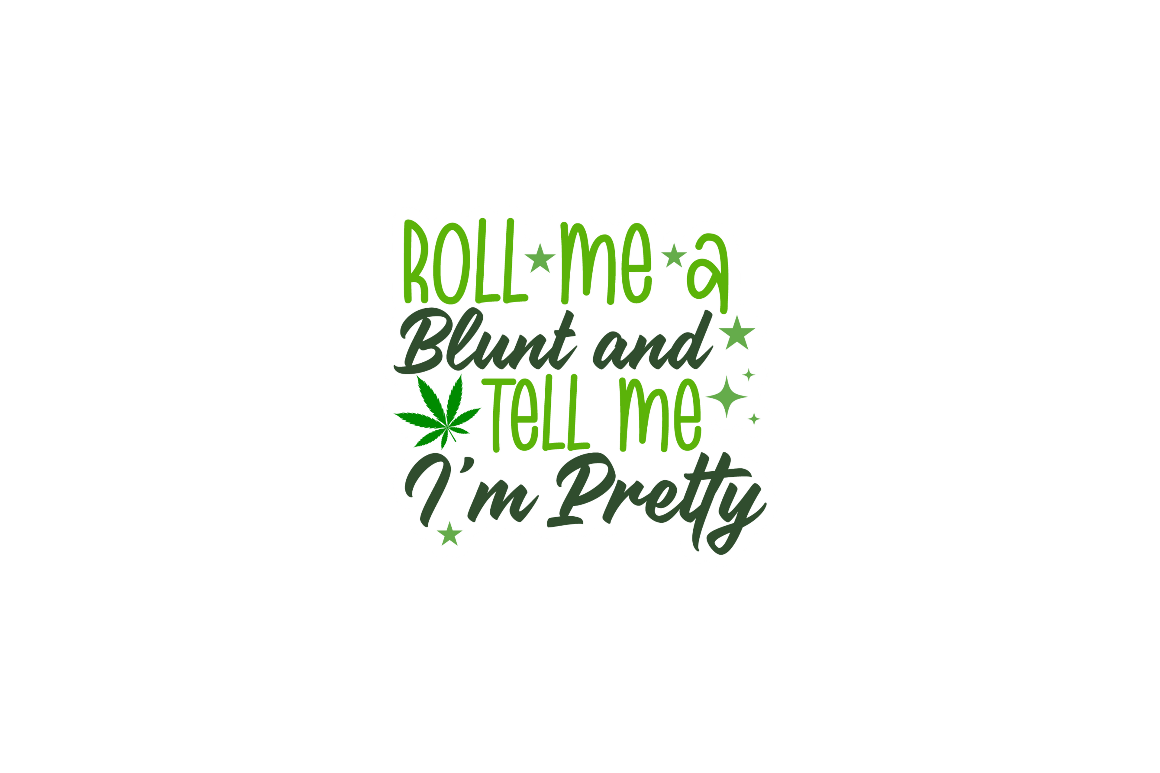 STICKER: ROLL ME A BLUNT AND TELL ME