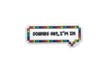 STICKER: SOUNDS GAY, I'M IN