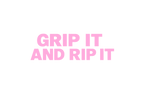 Vinyl Decal: GRIP IT & RIP IT
