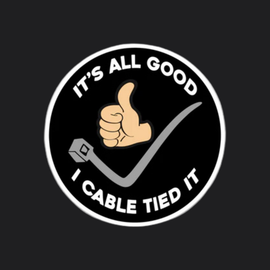 I CABLE TIED IT STICKER