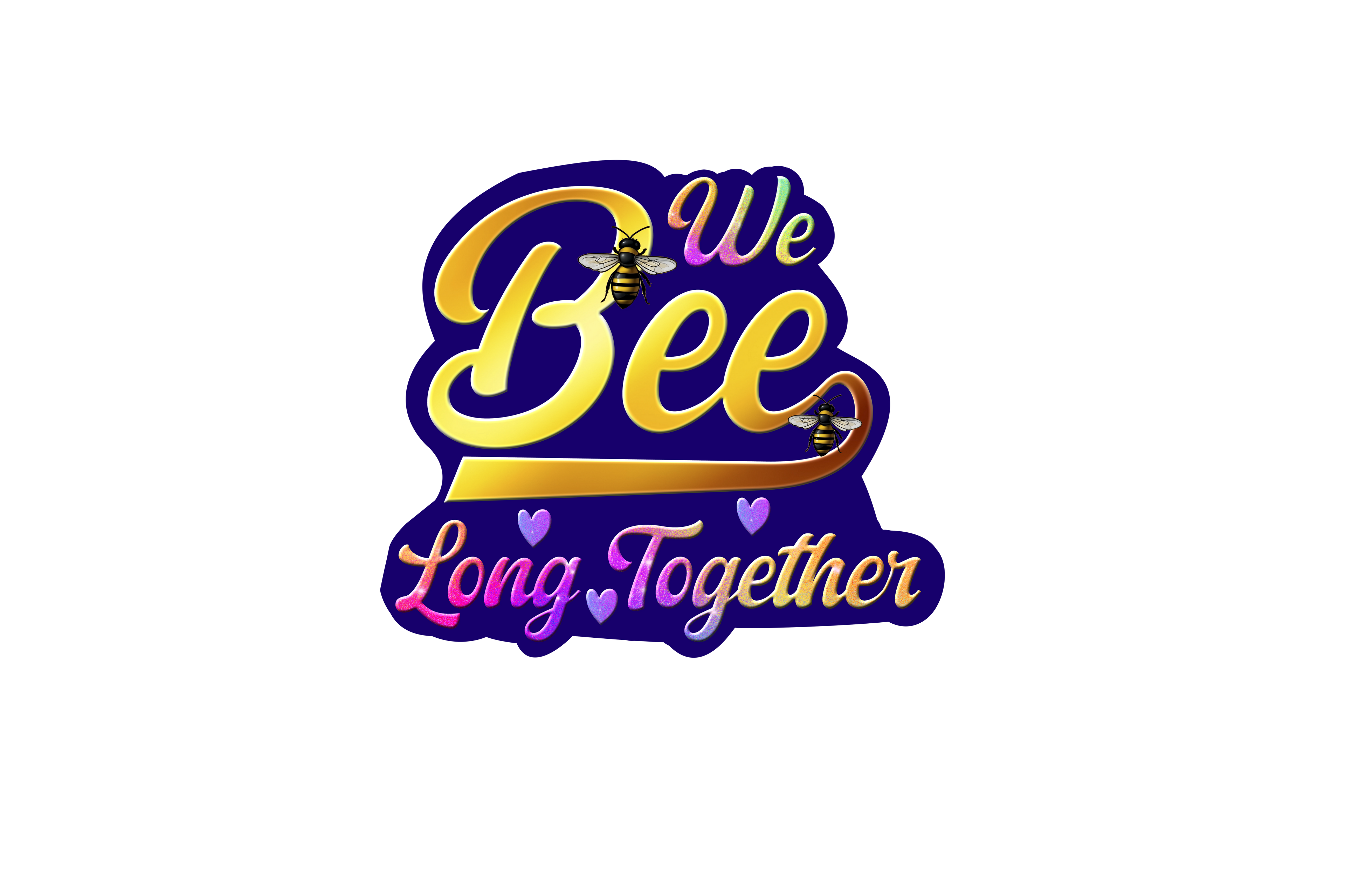 STICKER: WE BEE LONG TOGETHER - OzDecalz