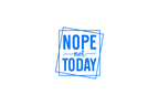 STICKER: NOPE NOT TODAY