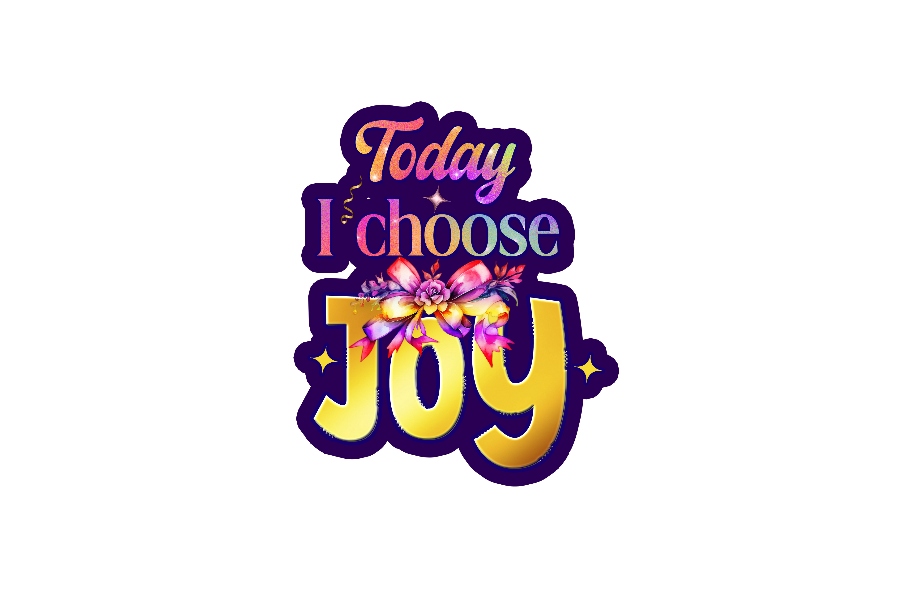 STICKER: TODAY I CHOOSE JOY - OzDecalz