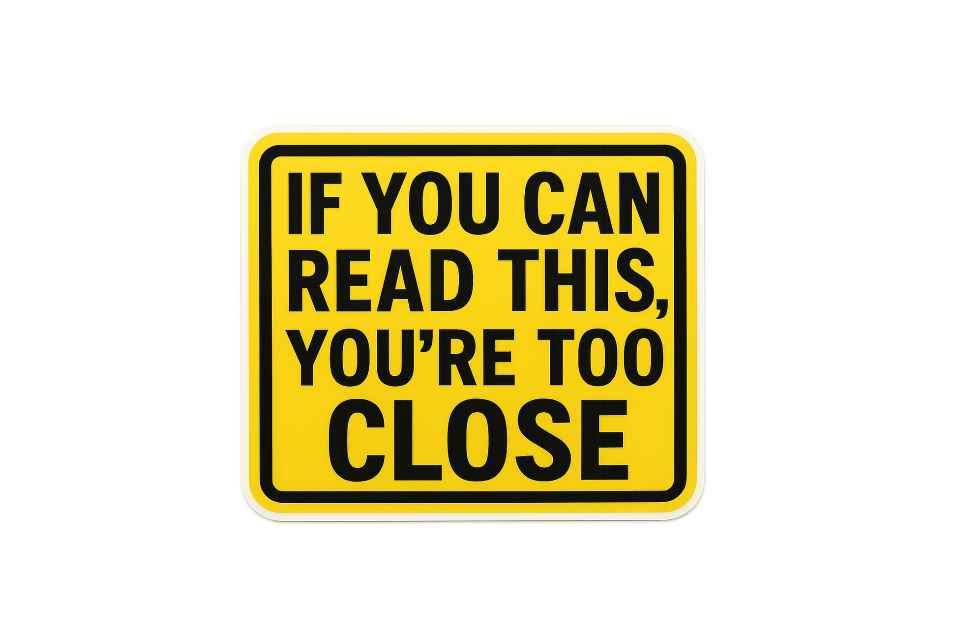 STICKER: IF YOU CAN READ THIS,