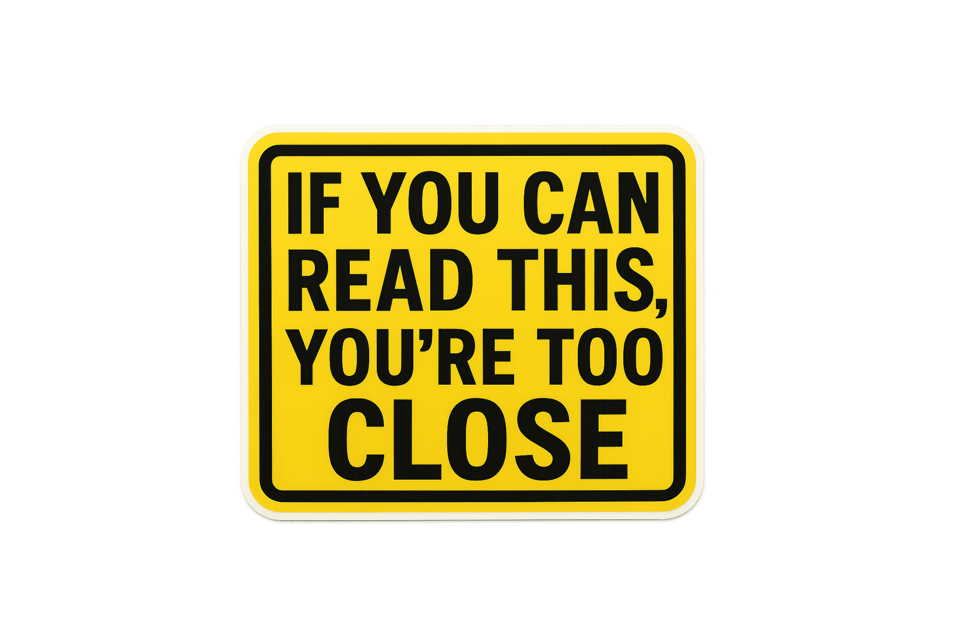 STICKER: IF YOU CAN READ THIS,