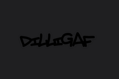 DILLIGAF Sticker