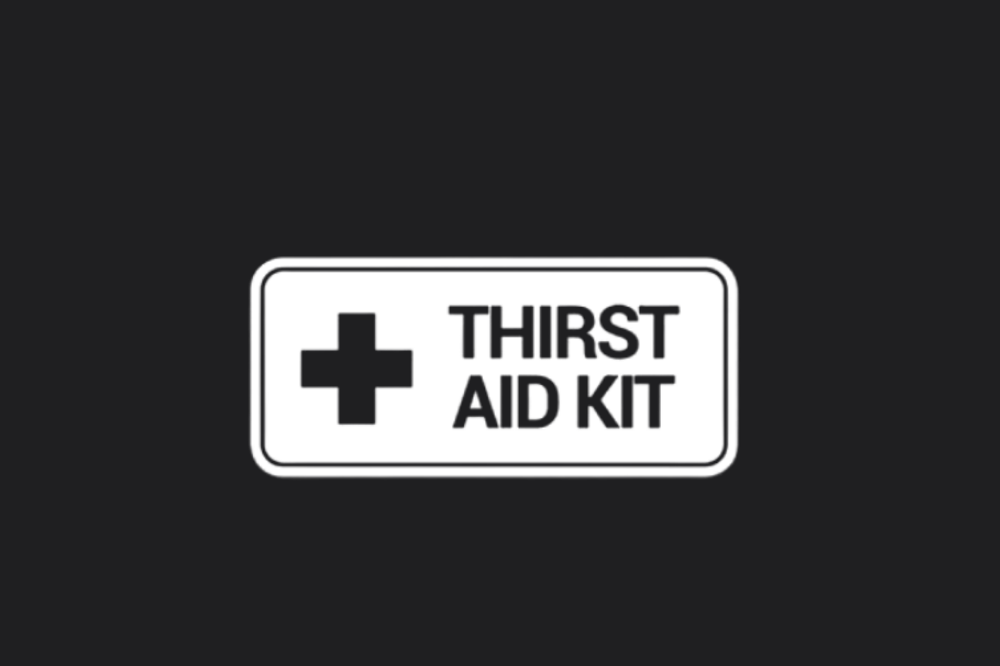 Thirst Aid Kit Sticker