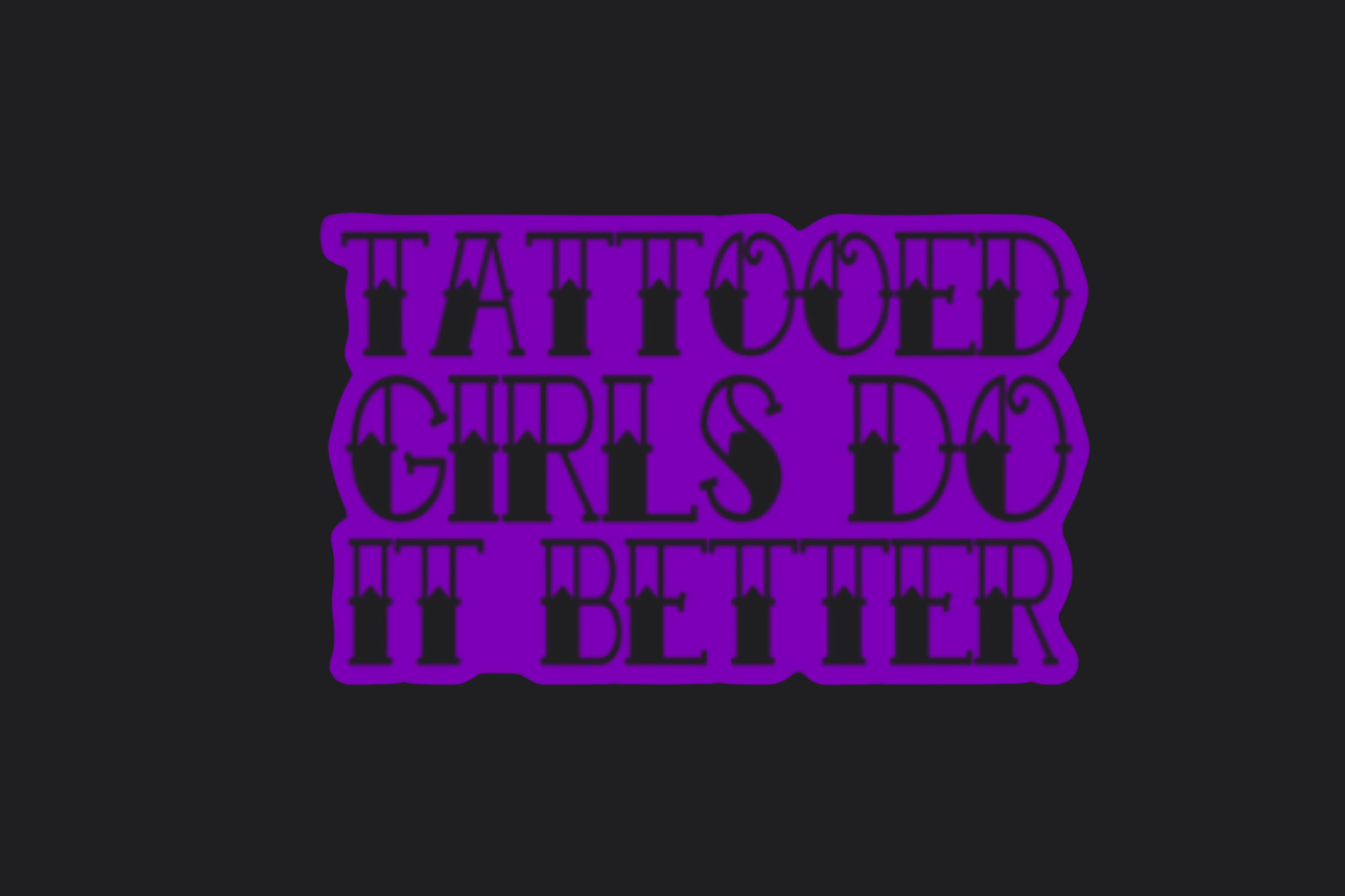 Tattooed Girls Do It Better Sticker