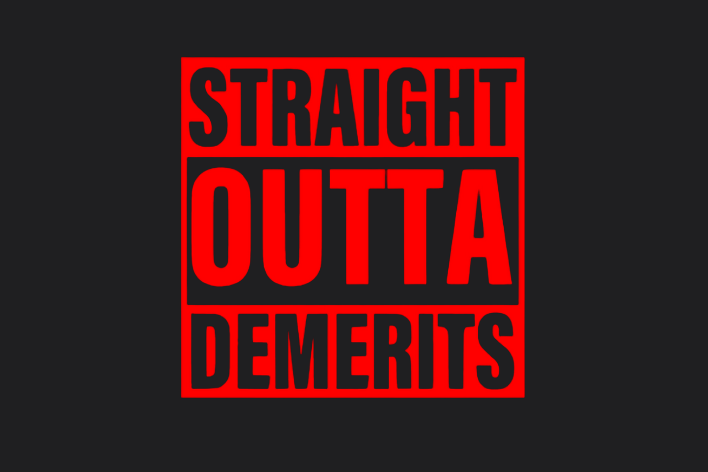 Straight Outta Demerits Sticker