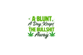 Die-Cut Sticker: A BLUNT A DAY KEEPS THE