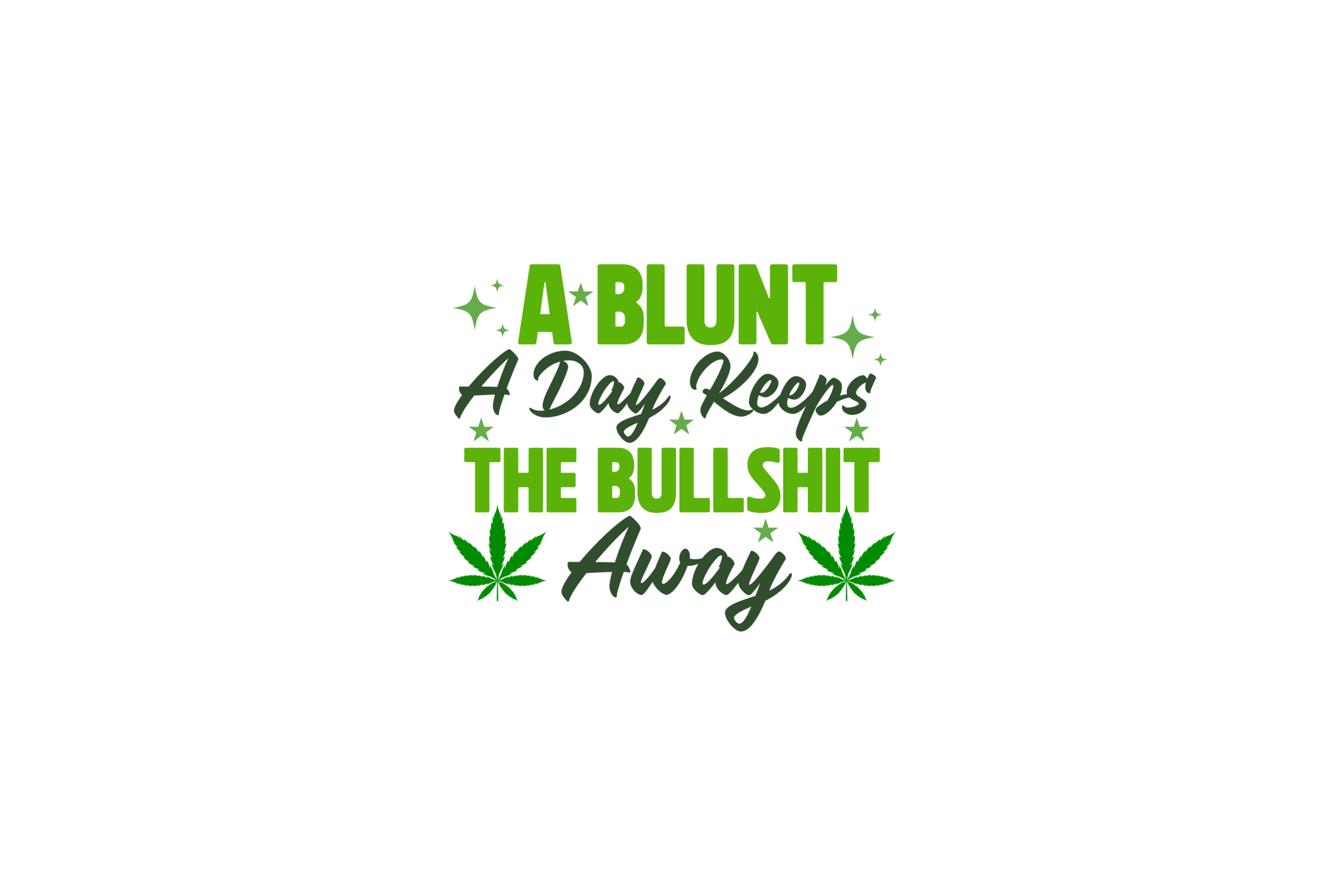 STICKER: A BLUNT A DAY KEEPS THE