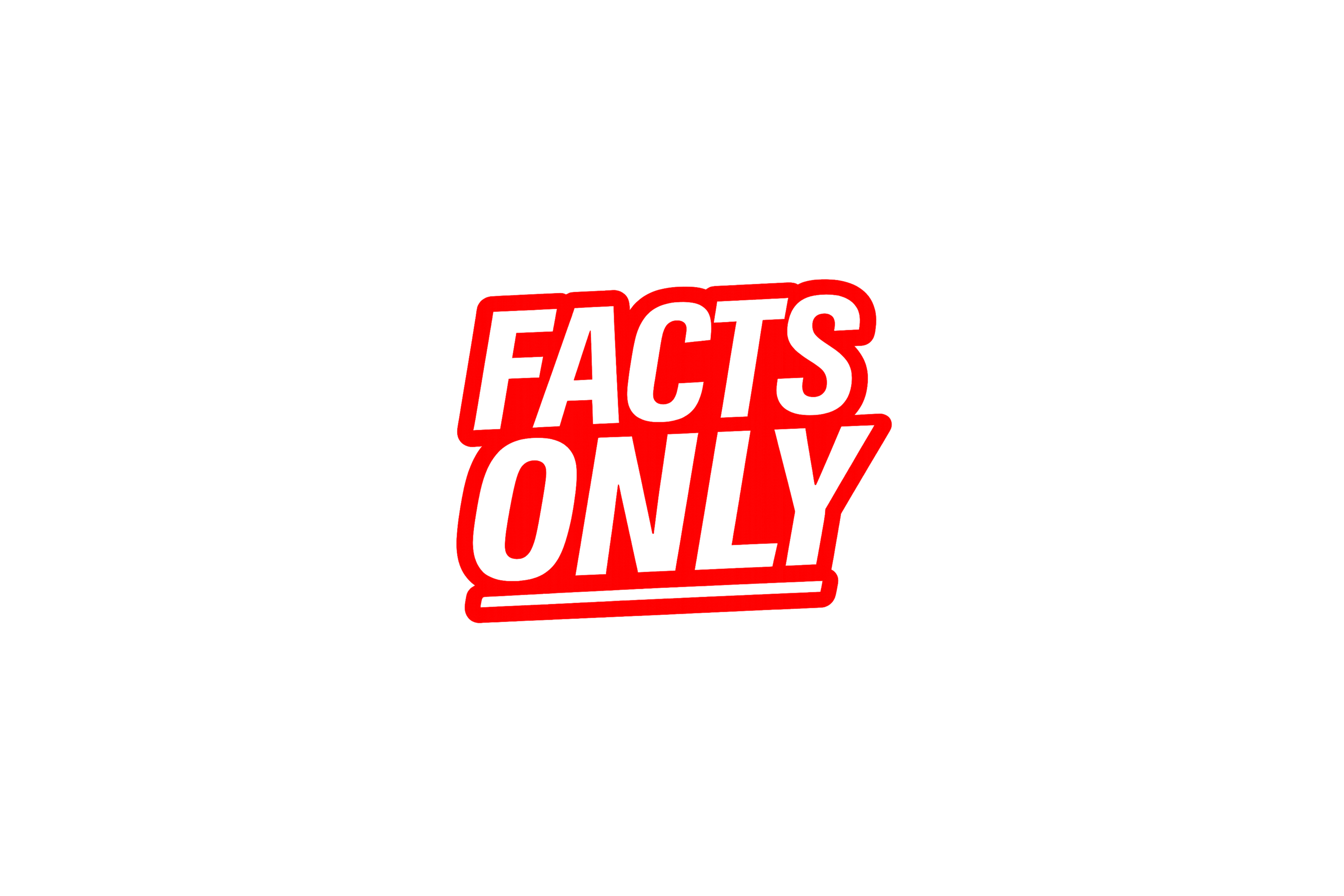 STICKER: FACTS ONLY