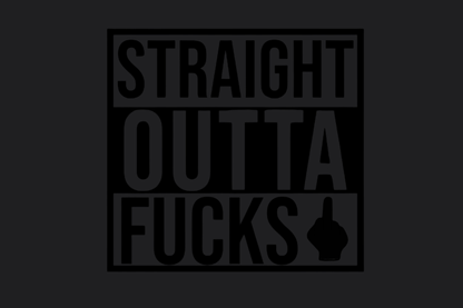 Straight Outta F*cks Sticker