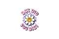 Die-Cut Sticker: BUT DID YOU DIE?