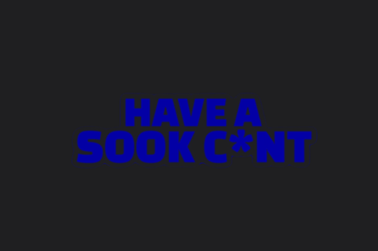 Have A Sook C*nt Sticker