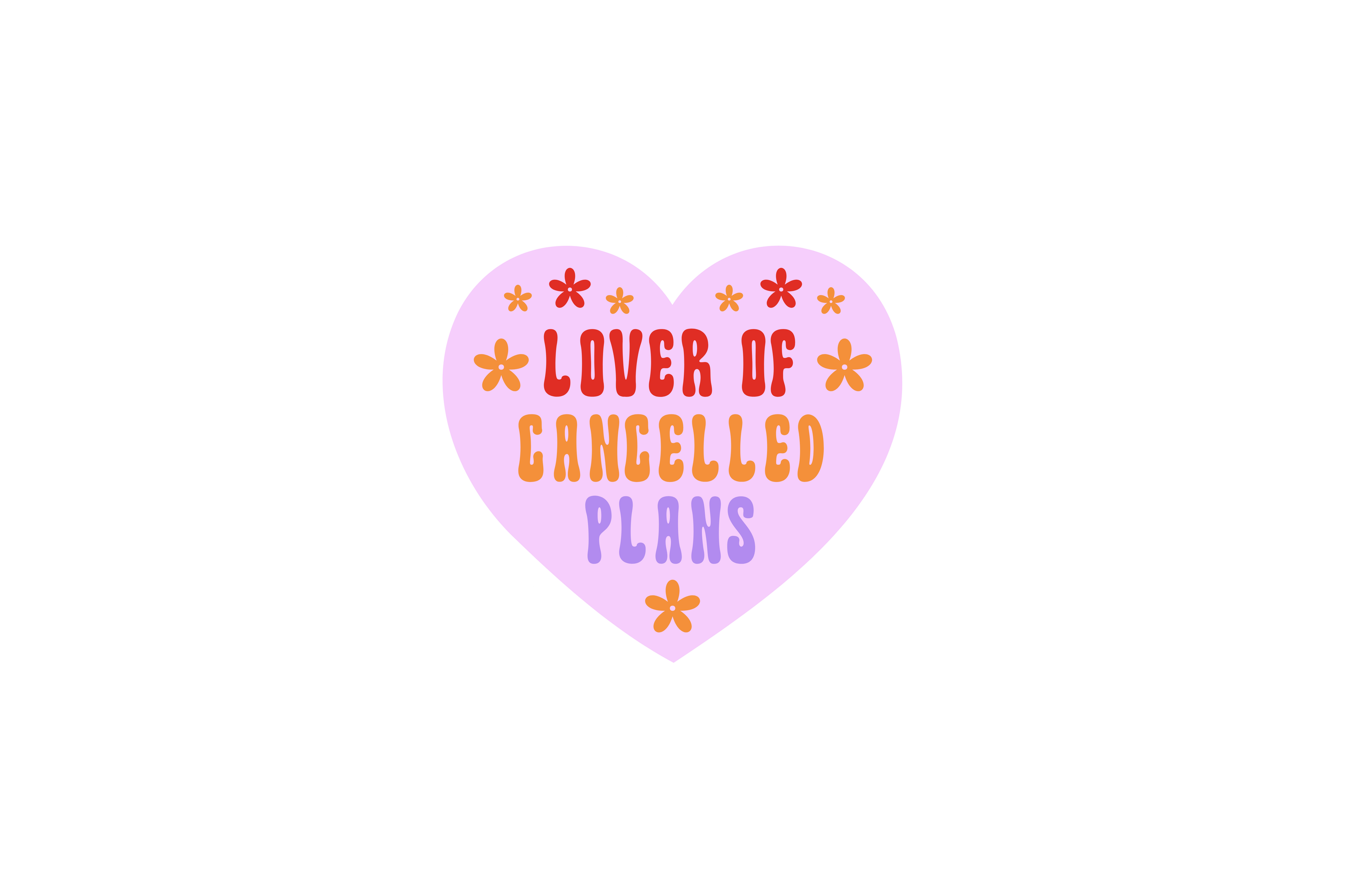 STICKER: LOVER OF CANCELLED PLANS