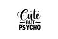 STICKER: CUTE BUT PSYCHO - OzDecalz