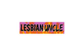 SLAP STICKER: LESBIAN UNCLE