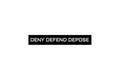 SLAP STICKER: DENY DEFEND