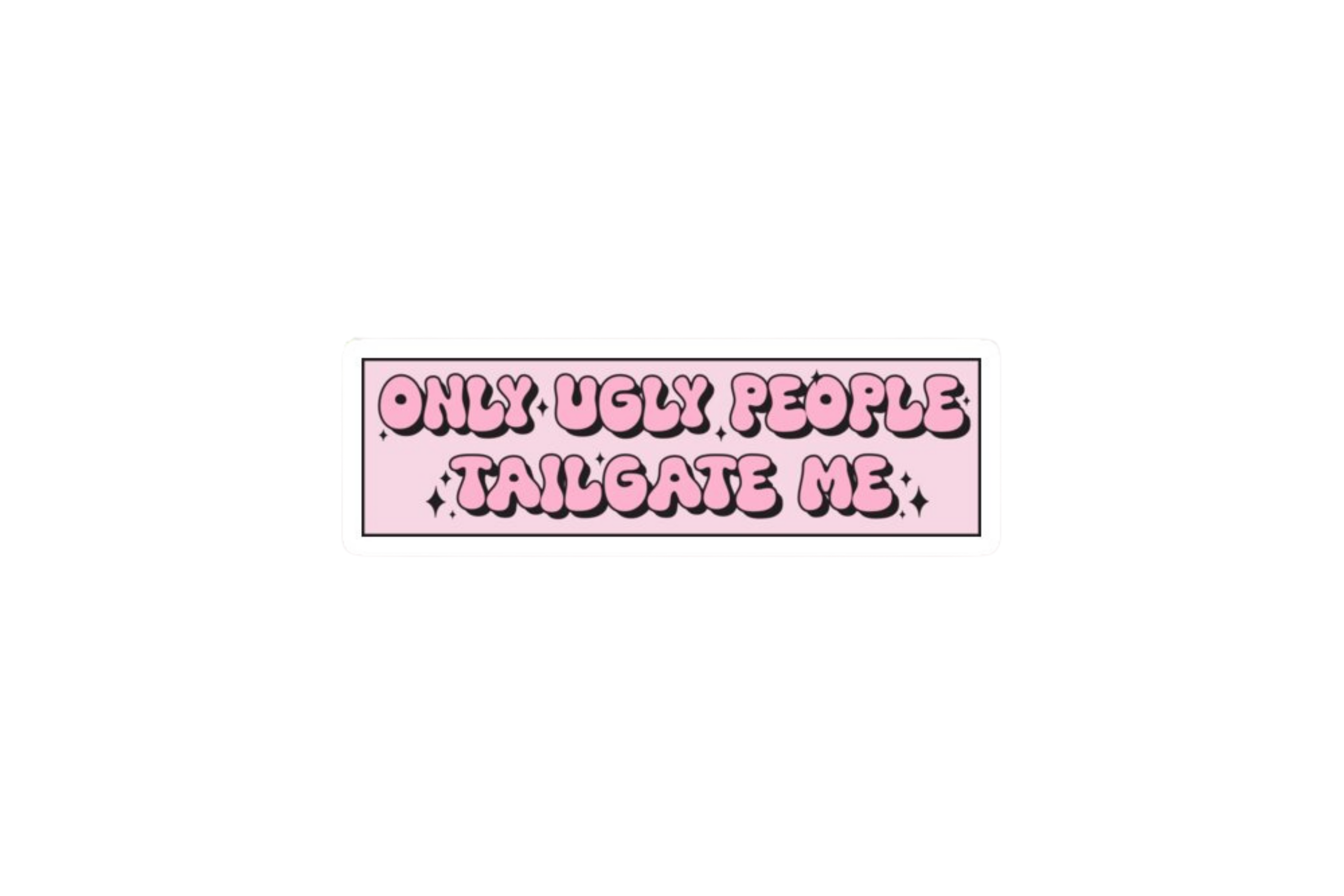 SLAP STICKER: ONLY UGLY PEOPLE