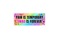 SLAP STICKER: PAIN IS