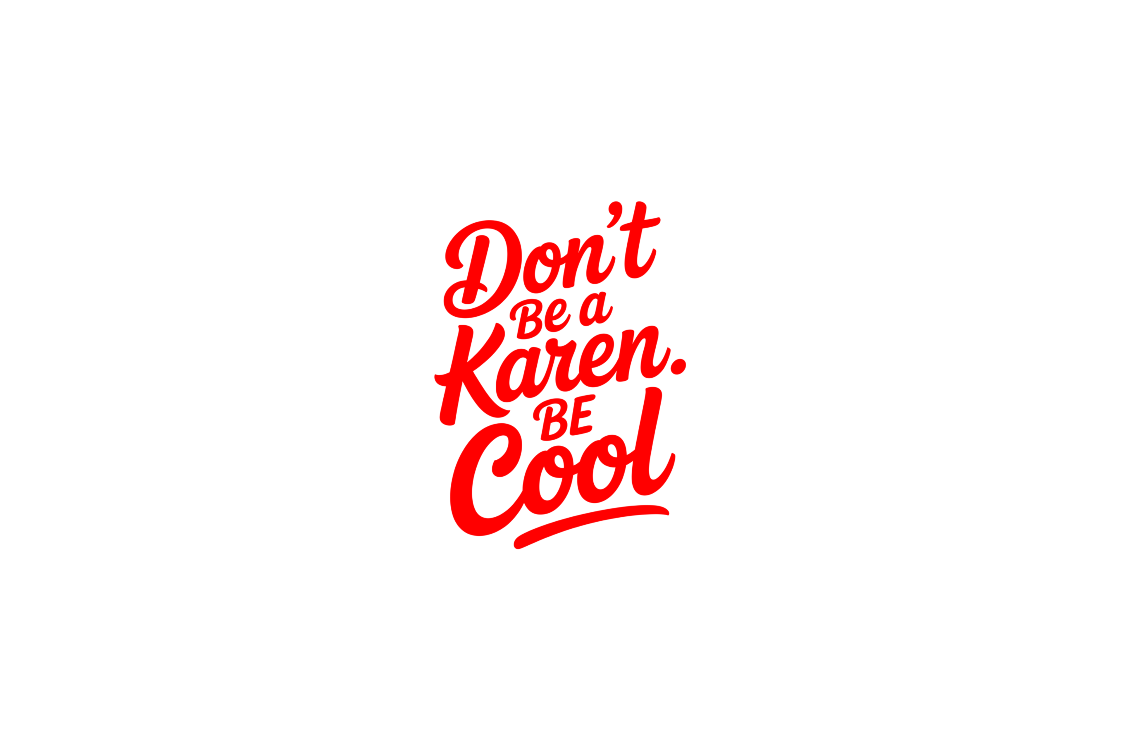 STICKER: DON'T BE A KAREN - OzDecalz