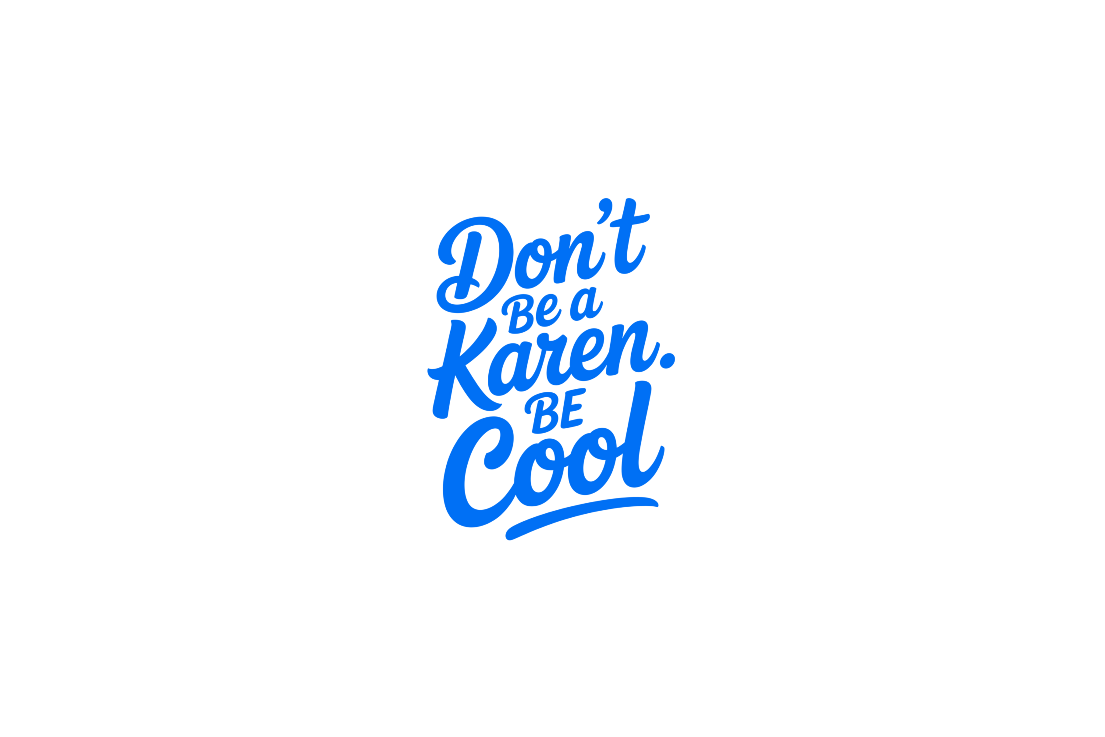 STICKER: DON'T BE A KAREN - OzDecalz