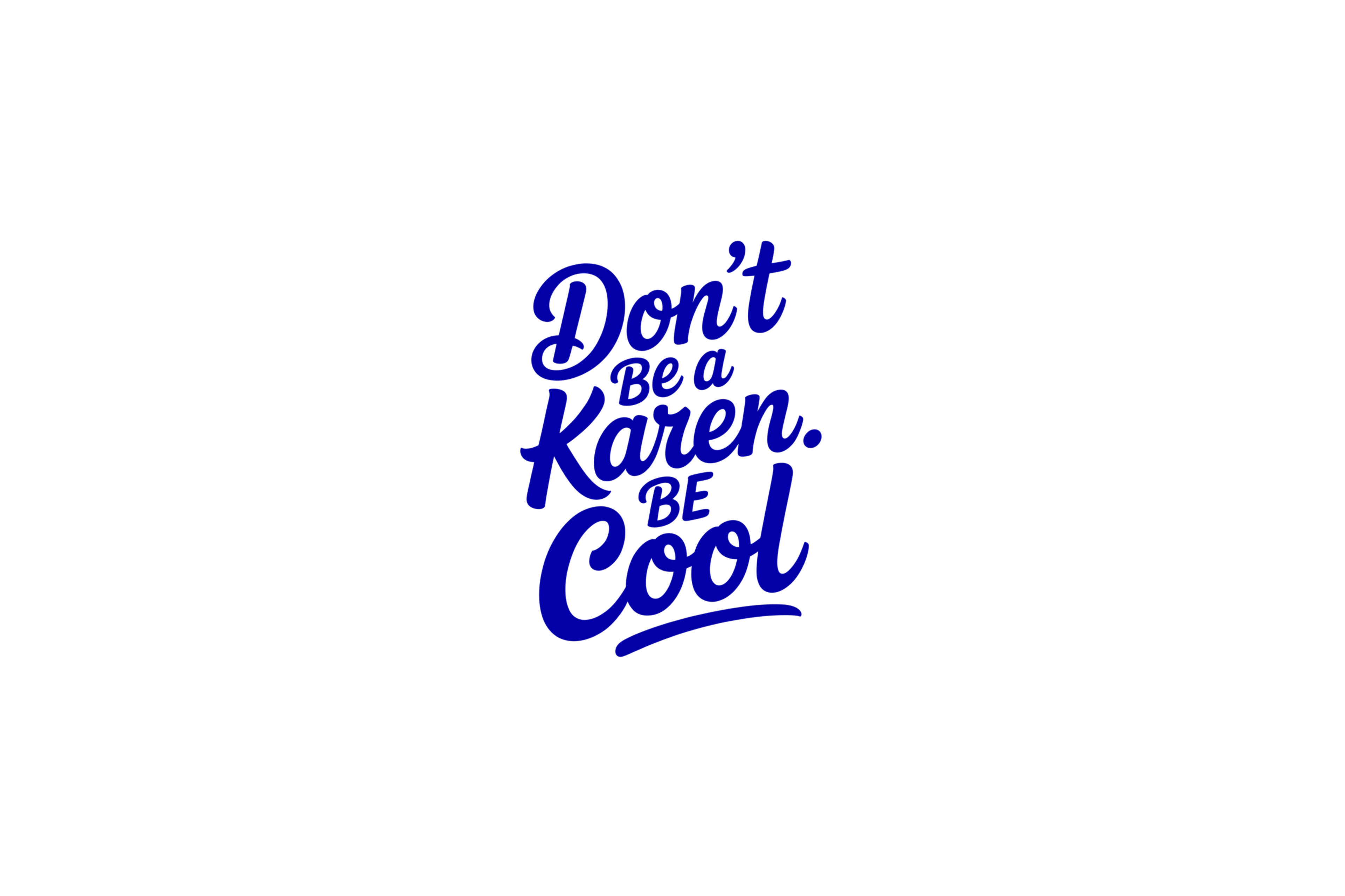 STICKER: DON'T BE A KAREN - OzDecalz