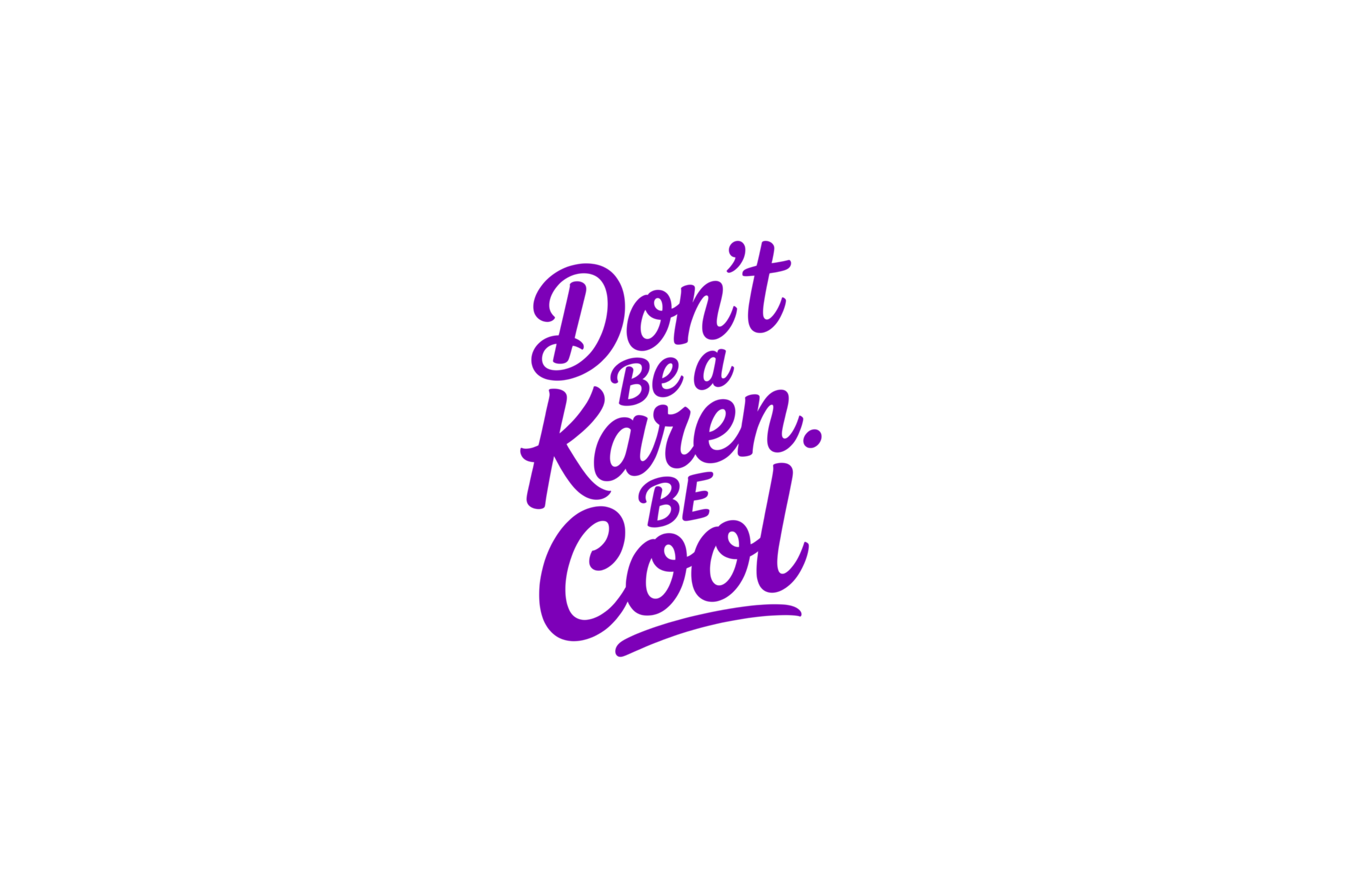 STICKER: DON'T BE A KAREN - OzDecalz