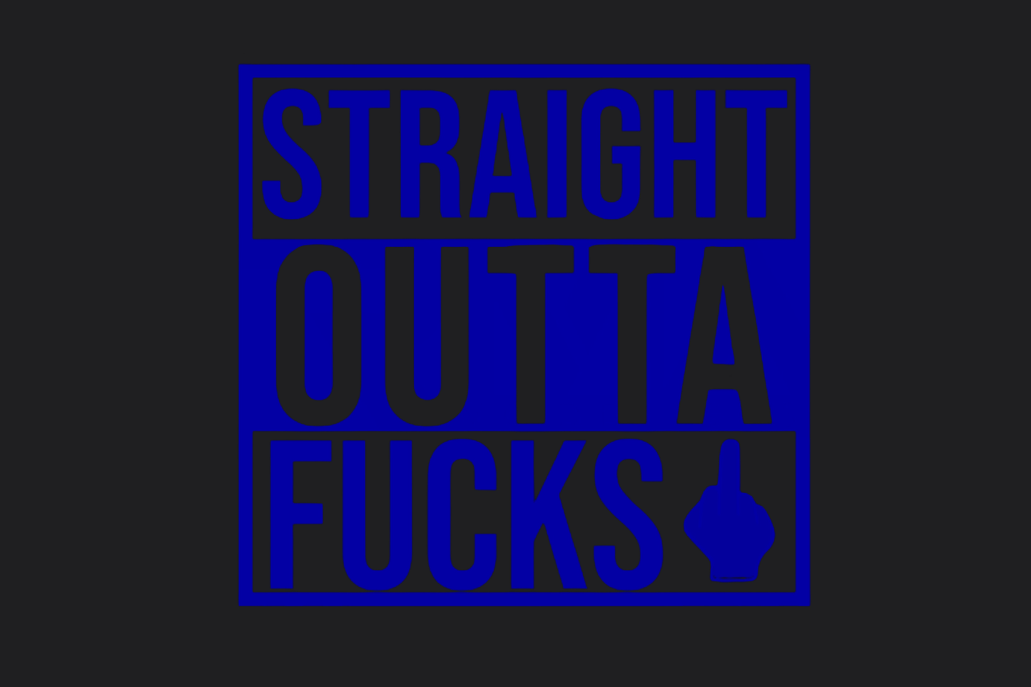 Straight Outta F*cks Sticker