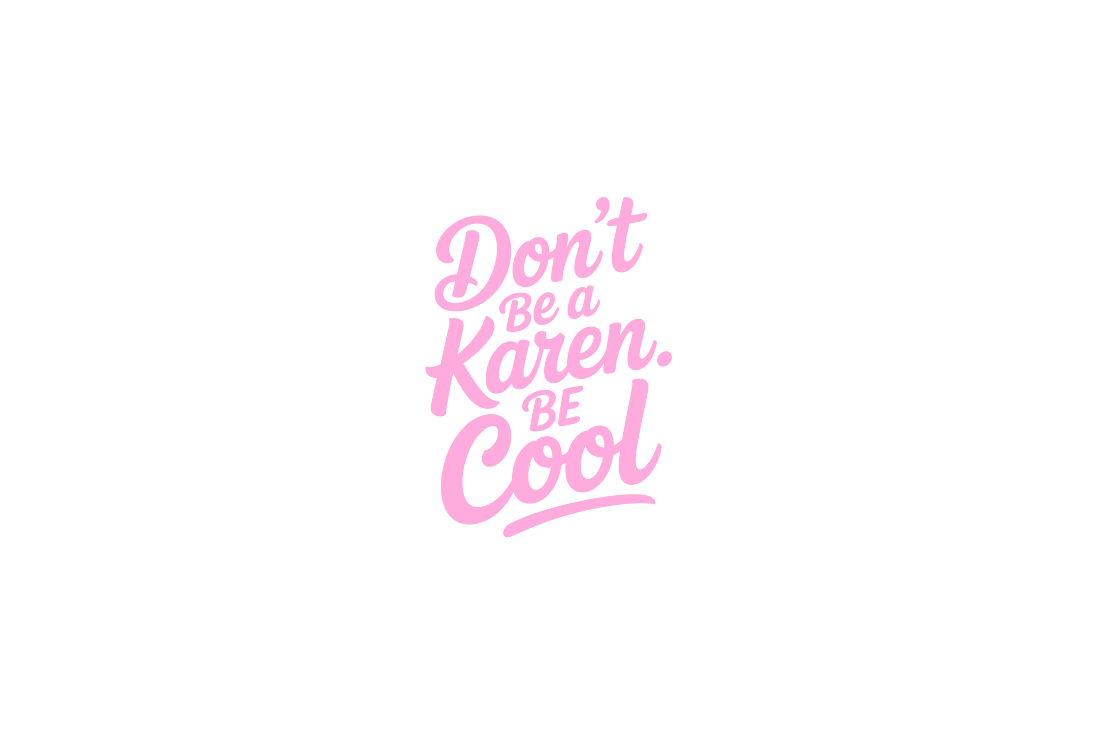 STICKER: DON'T BE A KAREN - OzDecalz