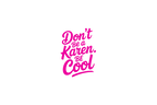 STICKER: DON'T BE A KAREN - OzDecalz
