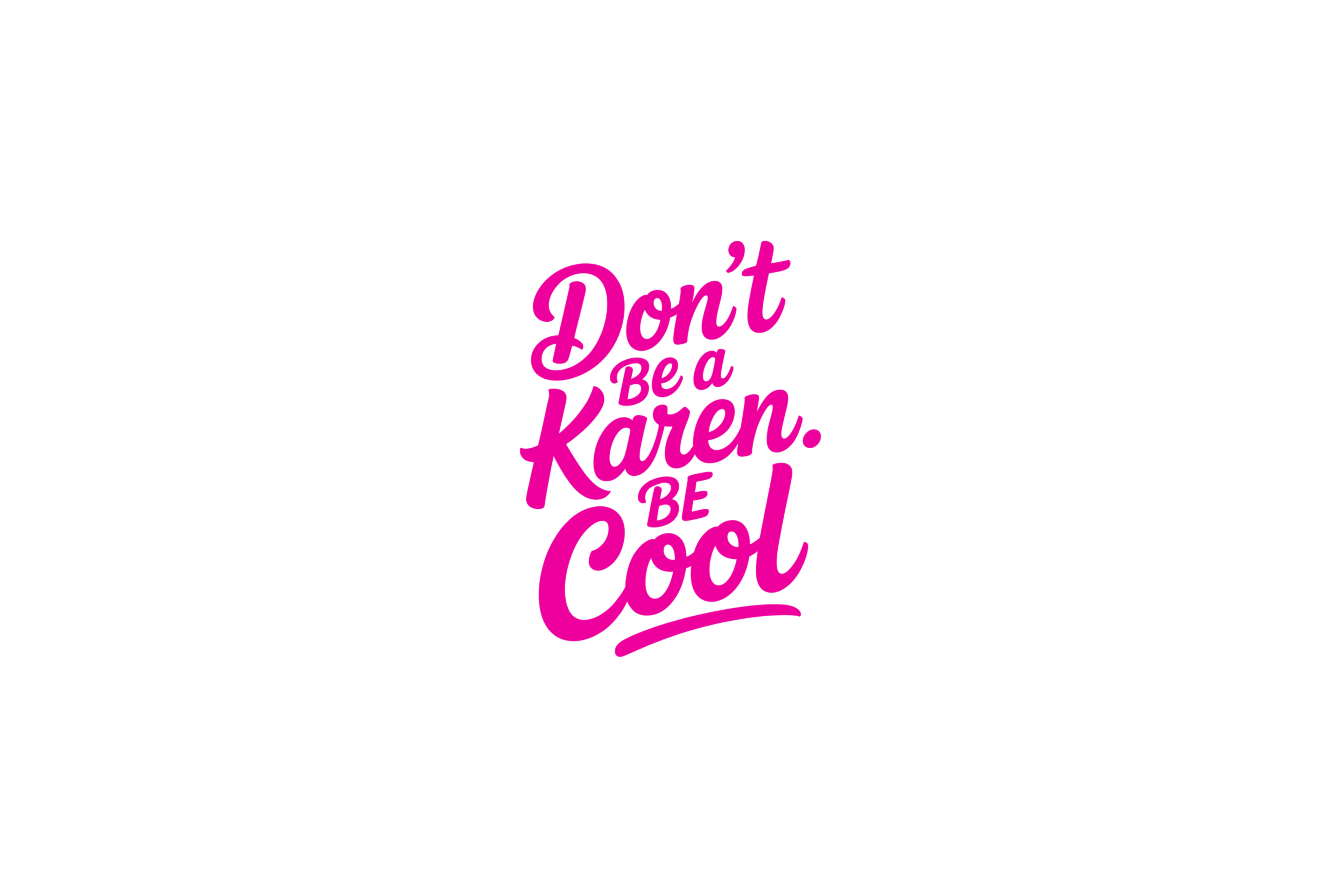STICKER: DON'T BE A KAREN - OzDecalz