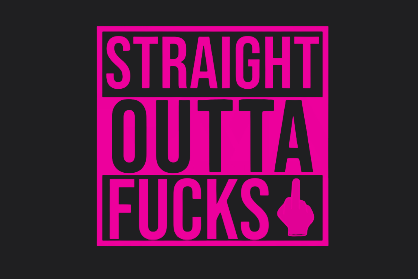 Straight Outta F*cks Sticker