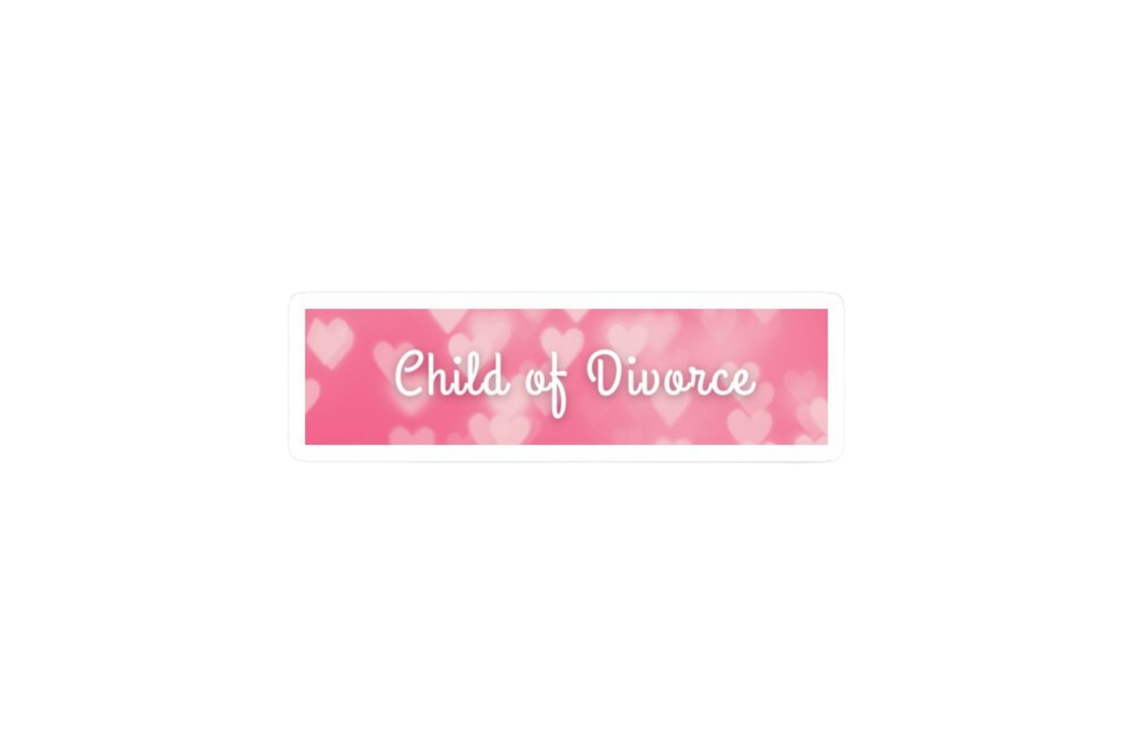 SLAP STICKER: CHILD OF DIVORCE