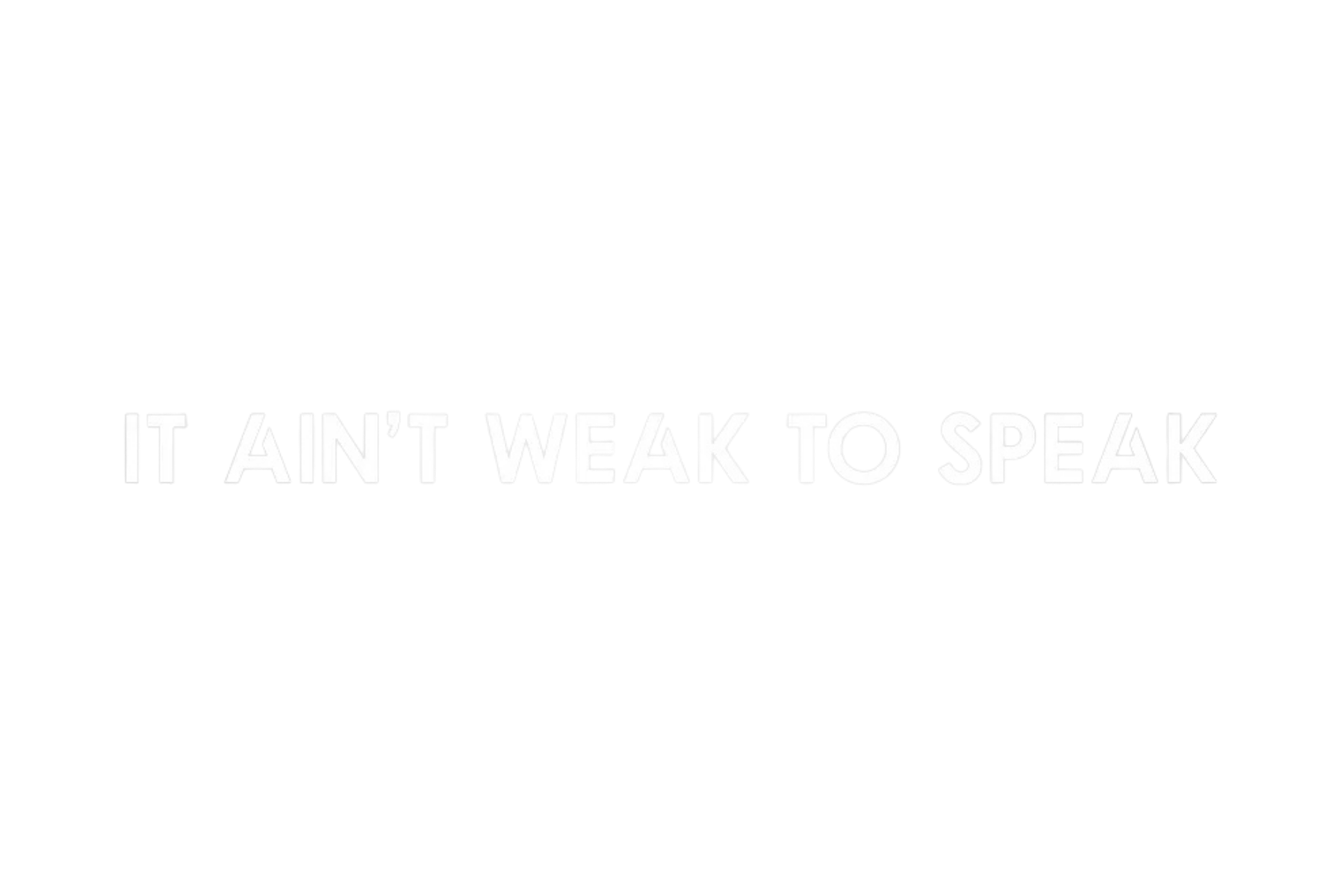 CAR WINDOW BANNER: IT AIN'T WEAK TO SPEAK
